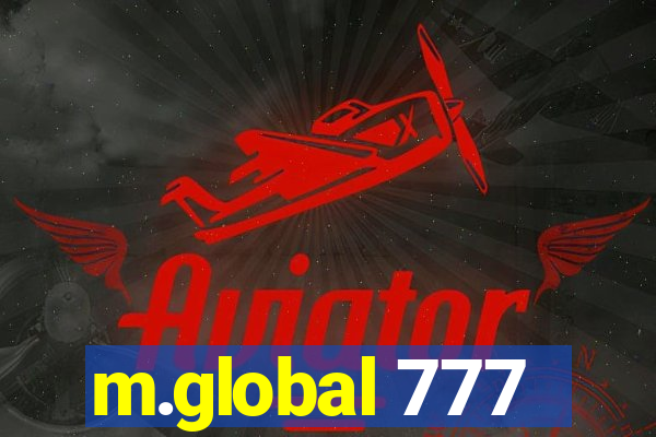 m.global 777
